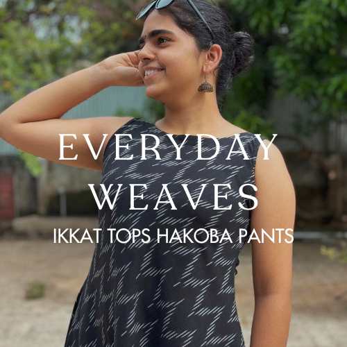 Everyday Weaves- Ikkat Tops & Hakoba Pants - Lobha Deepthis